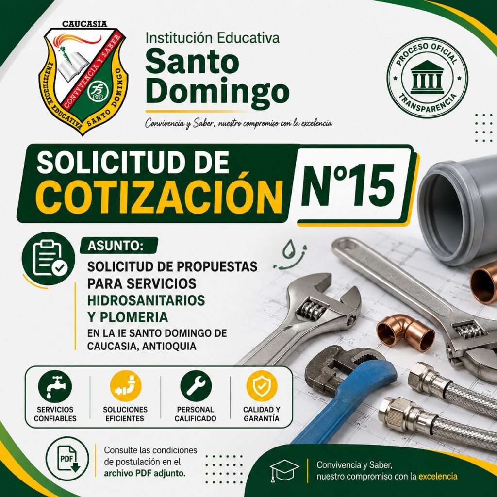 Convocatoria #15 Solicitud de propuestas para servicios hidrosanitarios y plomeria en la I.E Santo Domingo de Caucasia, Antioquia Convocatoria #15 Solicitud de propuestas para servicios hidrosanitarios y plomeria en la I.E Santo Domingo de Caucasia, Antioquia