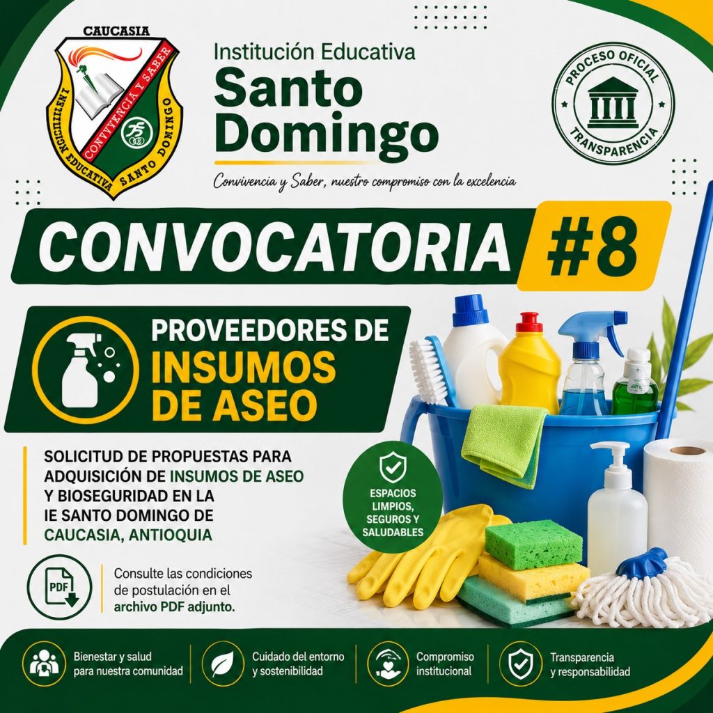 Convocatoria #8 Solicitud de propuestas para adquisición de insumos de aseo y bioseguridad en la I.E Santo Domingo de Caucasia, Antioquia Convocatoria #8 Solicitud de propuestas para adquisición de insumos de aseo y bioseguridad en la I.E Santo Domingo de Caucasia, Antioquia
